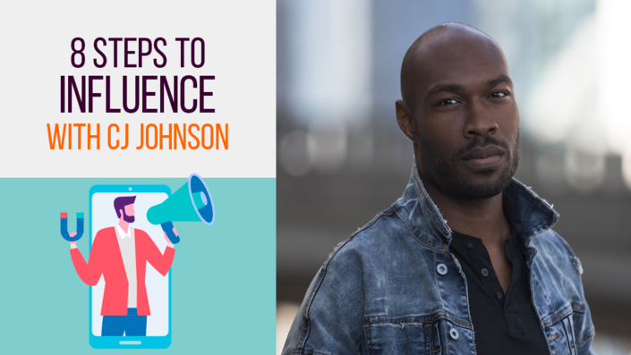 8 Steps to Influence with CJ Johnson Jr.